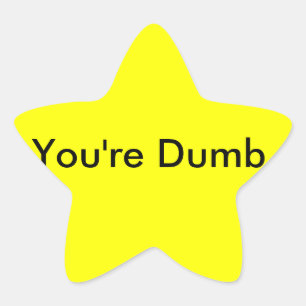 Je bent Dumb Sticker