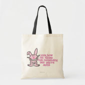 Je bent Dumb Tote Bag (Voorkant)