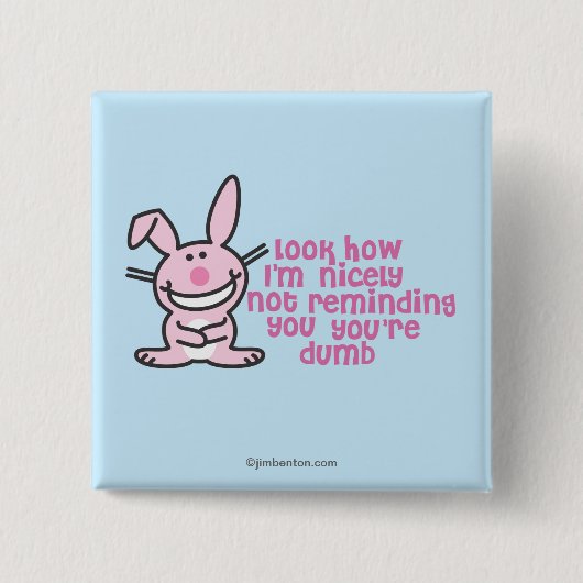 Je bent Dumb Vierkante Button 5,1 Cm (Voorkant)