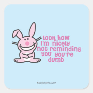 Je bent Dumb Vierkante Sticker