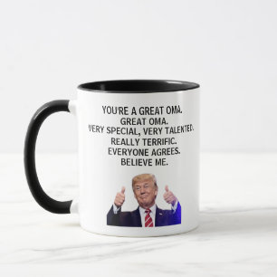 Je bent echt een geweldige oma, grappige Trump Mok