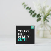 Je bent echt Schattige Vierkante Visitekaartje (Staand voorkant)