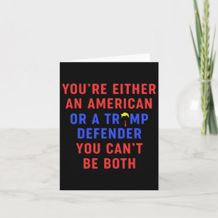 Je bent een Amerikaan of een Trump-verdediger Kaart