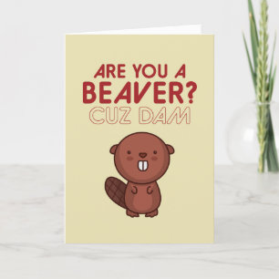 Je bent een Beaver Cuz Dam Cute Pun Funny Valentij Feestdagen Kaart