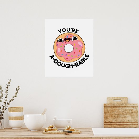 Je bent een behoorlijk rustige Funny Donut Pun. Poster (Keuken)