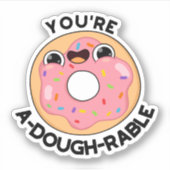 Je bent een behoorlijk rustige Funny Donut Pun. Sticker (Voorkant)
