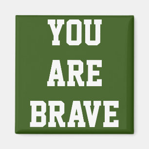 Je bent een Brave Magnet