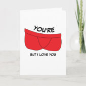 Je bent een broek, maar ik hou van je, Valentijnsd Kaart (Voorkant)