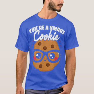 Je bent een Cookie Cookie Student School Baking Co T-shirt