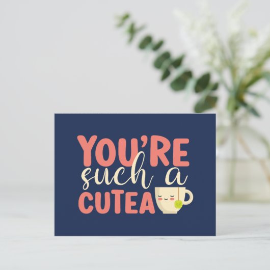 Je bent een Cutea Cute Tea Pun Funny Valentijnsdag Briefkaart (Staand voorkant)