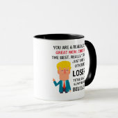 Je bent een echt geweldige moeder Trump aangepaste Mok (Voorkant rechts)