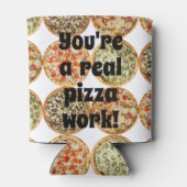 Je bent een echte pizza werk! blikjeskoeler (Achterkant)