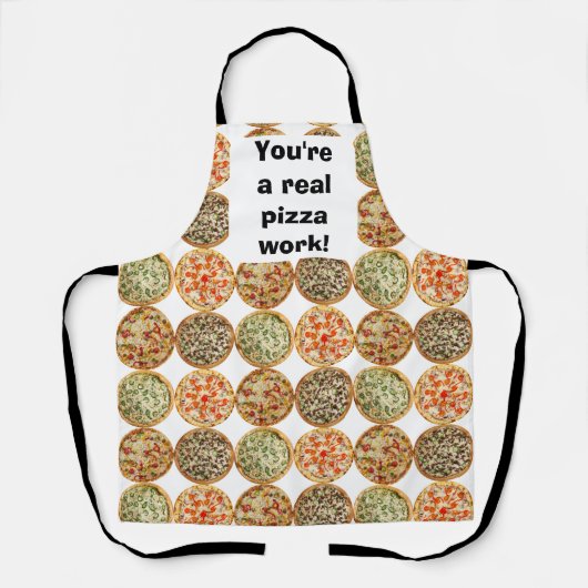 Je bent een echte pizza werk! schort (Voorkant)