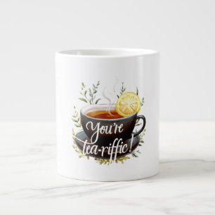 Je bent een echte tea-riffic! Grappige theeliefheb Grote Koffiekop