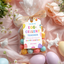 Je bent een Ei-xcellente Leraar Pasen Cadeautags