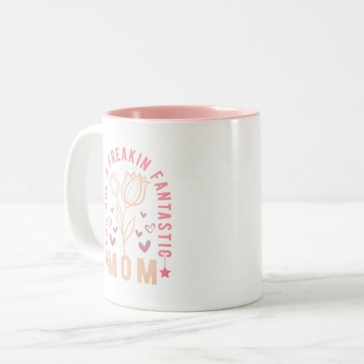 Je bent een fantastische moeder grappige moederdag tweekleurige koffiemok (Voorkant links)