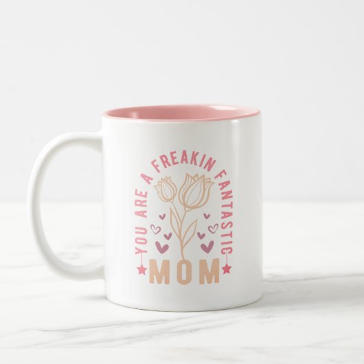 Je bent een fantastische moeder grappige moederdag tweekleurige koffiemok (Links)