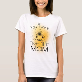 Je bent een fantastische moeder t-shirt