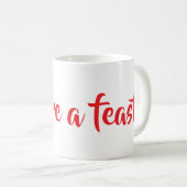 Je bent een feest. koffiemok (Voorkant rechts)
