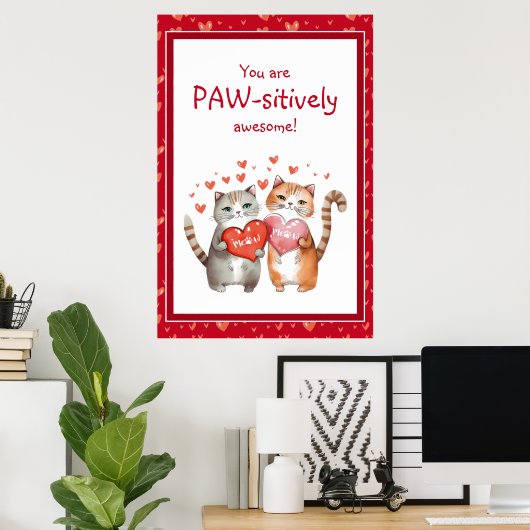 Je bent een Geweldige Valentijnsdag kat Poster (Thuiskantoor)