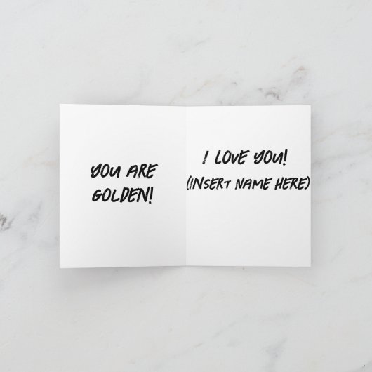 Je bent een gouden groet kaart (Binnen)