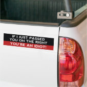 Je bent een idioot! bumpersticker (Op Truck)