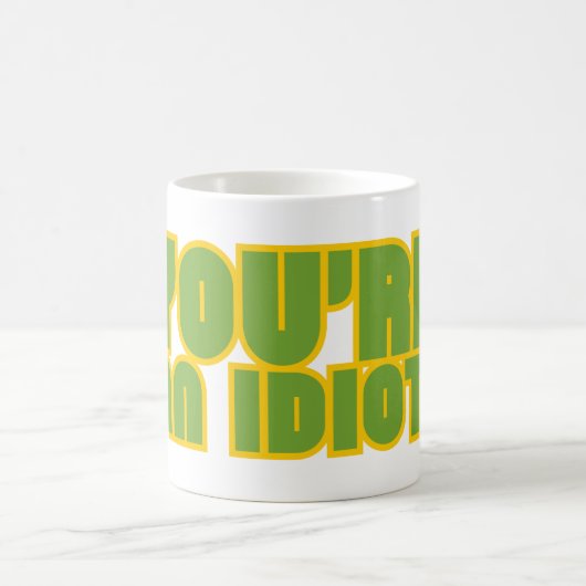 JE BENT EEN IDIOOT grappig sarcastisch Koffiemok (Center)