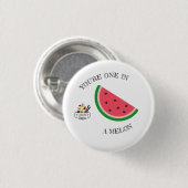 Je bent een in een Melon Button (Voorkant /achterkant)