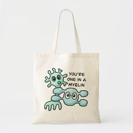 Je bent een in een myeline - Neuroscience Tote Bag (Voorkant)