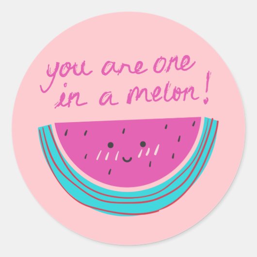 Je bent één in meloen ronde sticker (Voorkant)