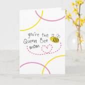 Je bent een koningin Bee Mam Moederdag. Kaart (Gele Bloem)