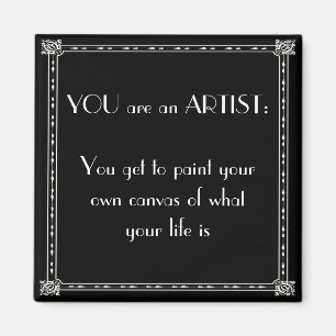 Je bent een kunstenaar magneet