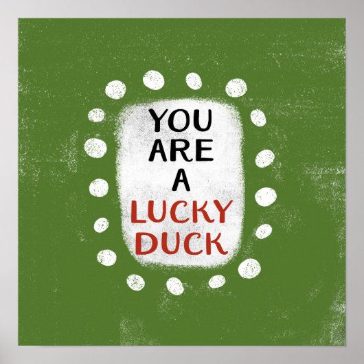 Je bent een Lucky Duck Poster Wall Art (Voorkant)