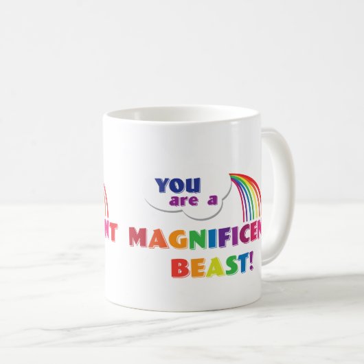 Je bent een Magnificant Beast Mok (Voorkant rechts)