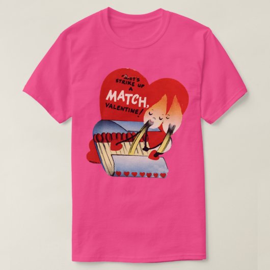 Je bent een match Valentijn T-shirt (Design voorkant)
