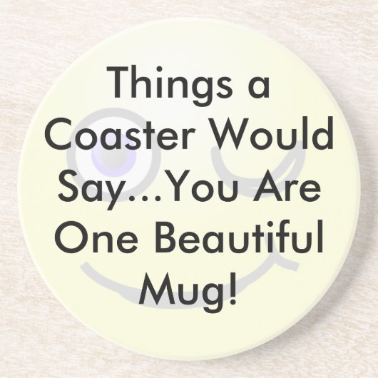 Je bent één mooi Onderzetter van Mok (Voorkant)