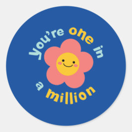 Je bent één op een miljoen ronde sticker