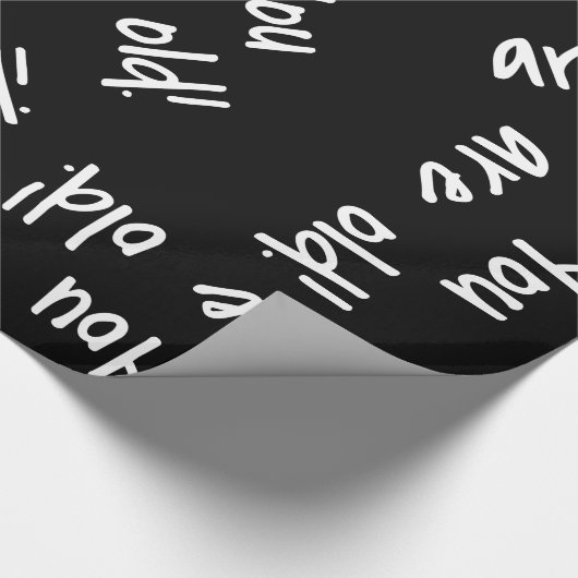 Je bent een oude zwarte witte tas. cadeaupapier (Hoek)