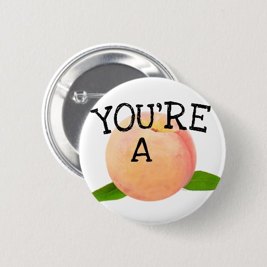 Je bent een Perzik ~ Button (Voorkant /achterkant)