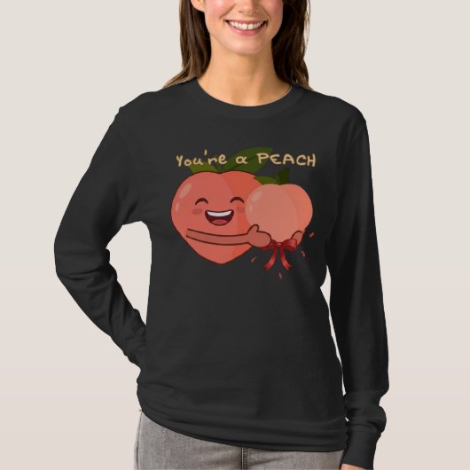 Je bent een Perzik T-shirt (Voorkant)