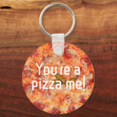 Je bent een pizza me valentijnen humor Foto Sleutelhanger (Voorkant)