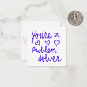 Je bent een probleemoplosser Valentijn Notitiekaartje (Voorkant / Achterkant in situ)