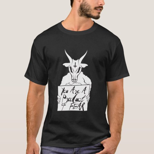 Je bent een product van de angst baphomet geit sat t-shirt (Voorkant)