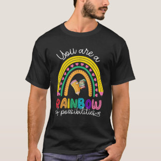Je bent een Regenboog van mogelijkheden T-shirt