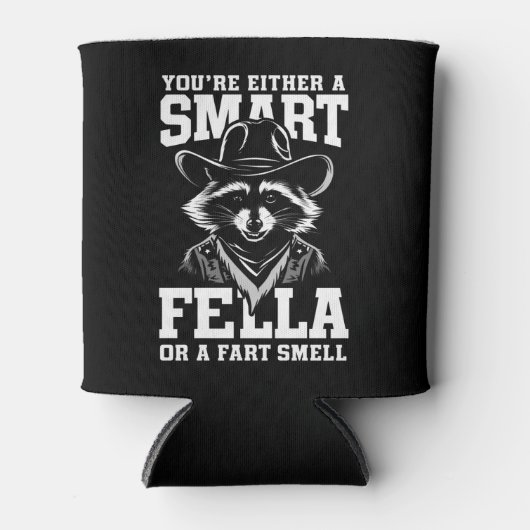 Je bent een slimme kerel of een scheet smella blikjeskoeler (Voorkant)