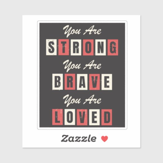 Je bent een sterke Brave Loved Sticker (Vel)