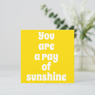 Je bent een straal van Sunshine, zonnig blij gele