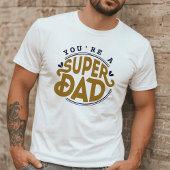 Je bent een supervader | Vetgedrukte typografie Va T-shirt