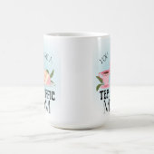 Je bent een transitorische moeder koffiemok (Center)