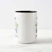 Je bent een transitorische moeder tweekleurige koffiemok (Center)